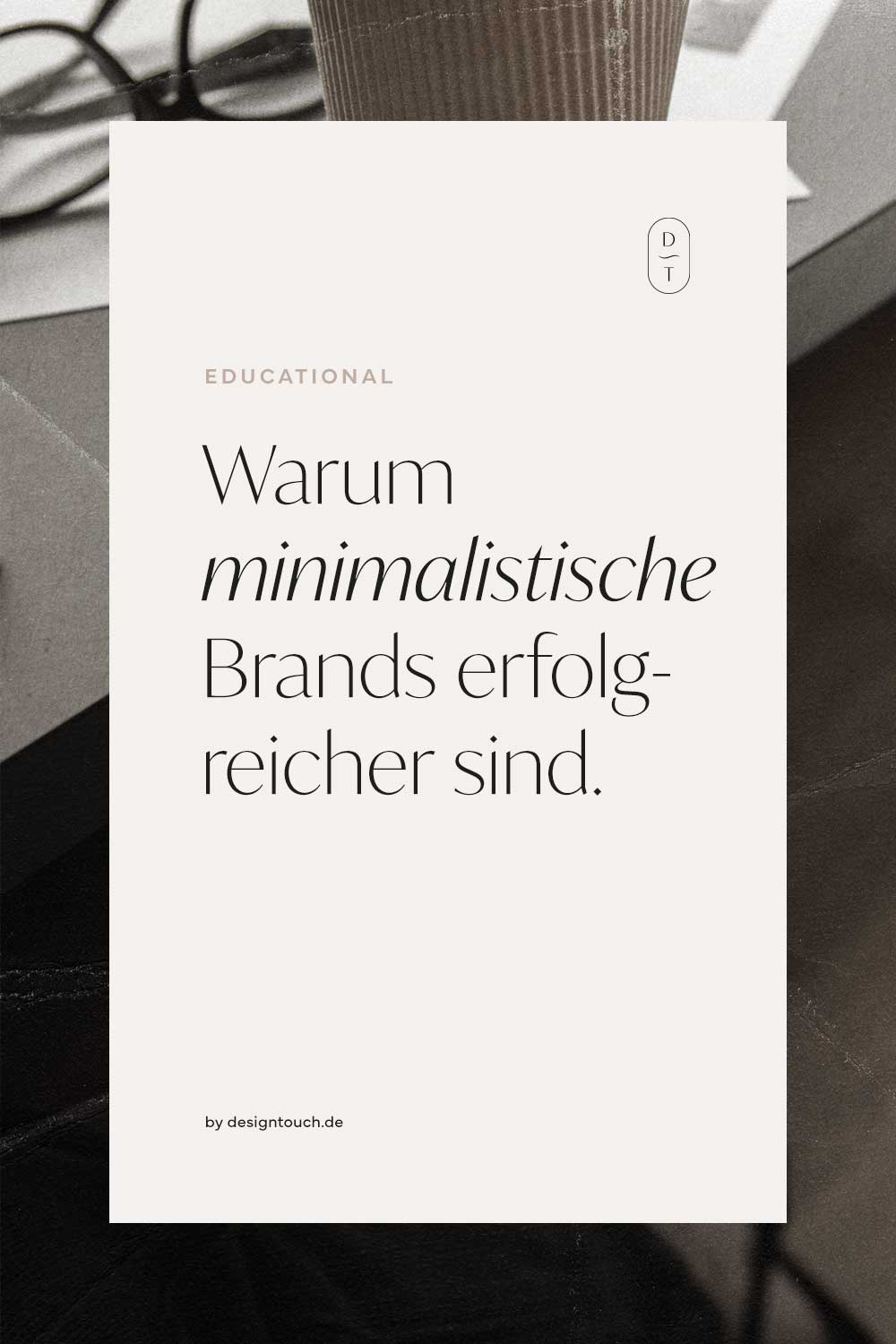 Read more about the article Warum minimalistische Brands erfolgreicher sind